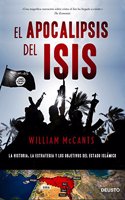 El apocalipsis del ISIS: La historia, la estrategia y los objetivos del Estado Islamico