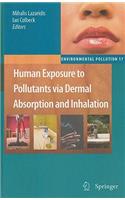 Human Exposure to Pollutants Via Dermal Absorption and Inhalation