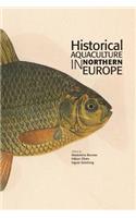 Historical Aquaculture in Northern Europe