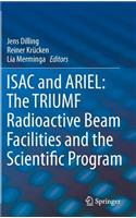 Isac and Ariel: The Triumf Radioactive Beam Facilities and the Scientific Program
