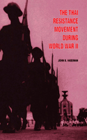 The Thai Resistance Movement During World War II