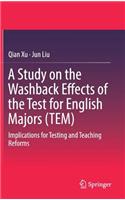 Study on the Washback Effects of the Test for English Majors (Tem)