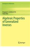 Algebraic Properties of Generalized Inverses