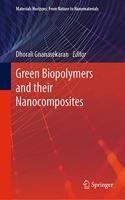Green Biopolymers and Their Nanocomposites