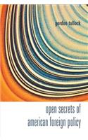 Open Secrets Of American Foreign Policy