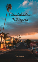 Cloudshadow Whispers