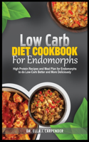 Low Carb Diet Cookbook for Endomorps