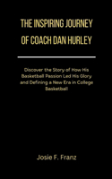 Inspiring Journey of Coach Dan Hurley