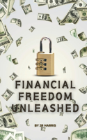 Financial Freedom Unleashed