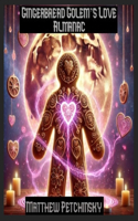 Gingerbread Golem's Love Almanac