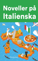 Noveller på Italienska: Korta berättelser på Italienska för nybörjare och elever på mellanstadiet