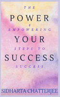 Power Your Success: The 8 Empowering Steps to Success