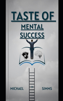 Taste Of Mental Success