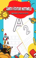 Cahier d'écriture maternelle: apprendre a tracer et écrire: livres d'activités pour enfants, apprendre à tracer les lettres, les chiffres, et les lignes À partir de 4 ans