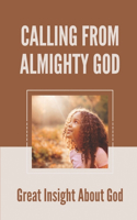 Calling From Almighty God: Great Insight About God: Bible Book