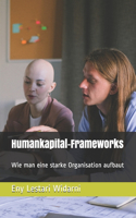 Humankapital-Frameworks: Wie man eine starke Organisation aufbaut