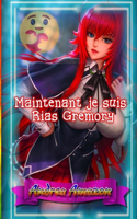 Maintenant je suis Rias Gremory