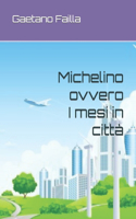 Michelino ovvero I mesi in città