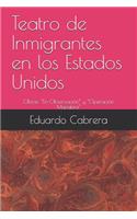 Teatro de Inmigrantes en los Estados Unidos