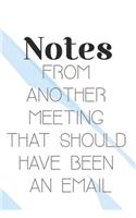 Notes From Another Meeting That Should Have Been An Email