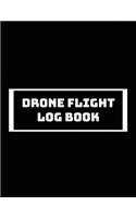 Drone Flight Log Book, Drone Flight Log Book: Numbered Drone Pilot Log Book, Drone Flight, and Maintenance Logbook for Serious Hobbyist, students, Professional Drone Pilots & Operators