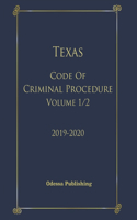 Texas Code of Criminal Procedure 2019-2020 Volume 1/2