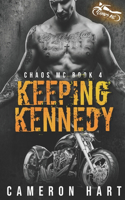 Keeping Kennedy: (4 MC Chaos)