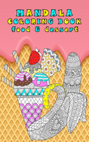 Mandala Coloring Book Food & Dessert: &#22615;&#12426;&#32117; &#23376;&#20379;, &#12510;&#12531;&#12480;&#12521;&#12396;&#12426;&#12360;,&#12473;&#12488;&#12524;&#12473;&#35299;&#28040;