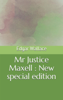 Mr Justice Maxell: New special edition