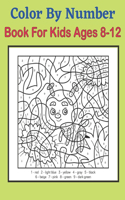 Color By Number Book For Kids Ages 8-12