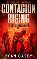 Contagion Rising: A Post Apocalyptic Zombie Thriller