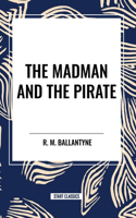 Madman and the Pirate