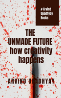 The Unmade Future