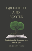 Grounded and Rooted