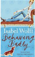Behaving Badly