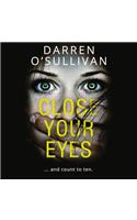 Close Your Eyes…