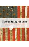 The Star-Spangled Banner: The Making of an American Icon