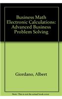 Business Math Electronic Calculations: Advanced Business Problem Solving