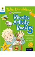 Oxford Reading Tree Songbirds: Julia Donaldson's Songbirds Phonics Activity Book 5