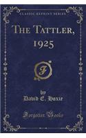 The Tattler, 1925 (Classic Reprint)