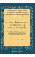 Accident Investigations of Recent F-14 and Av-8b Mishaps: Hearing Before the Military Procurement Subcommittee of the Committee on National Security, House of Representatives, One Hundred Fourth Congress, Second Session, Hearing Held April 16, 1996