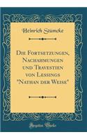 Die Fortsetzungen, Nachahmungen Und Travestien Von Lessings 
