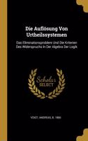 Die Auflösung Von Urtheilssystemen