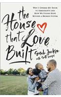 House That Love Built