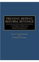 Prevent, Repent, Reform, Revenge