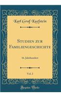 Studien zur Familiengeschichte, Vol. 2: 16. Jahrhundert (Classic Reprint)