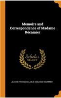 Memoirs and Correspondence of Madame Récamier