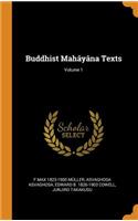 Buddhist Mahâyâna Texts; Volume 1