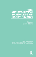 Antievolution Pamphlets of Harry Rimmer: A Ten-Volume Anthology of Documents, 1903-1961