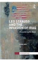 Leo Strauss and the Invasion of Iraq: Encountering the Abyss